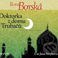 Doktorka z domu Trubačů - Ilona Borská - audiokniha z kategorie Společenská beletrie