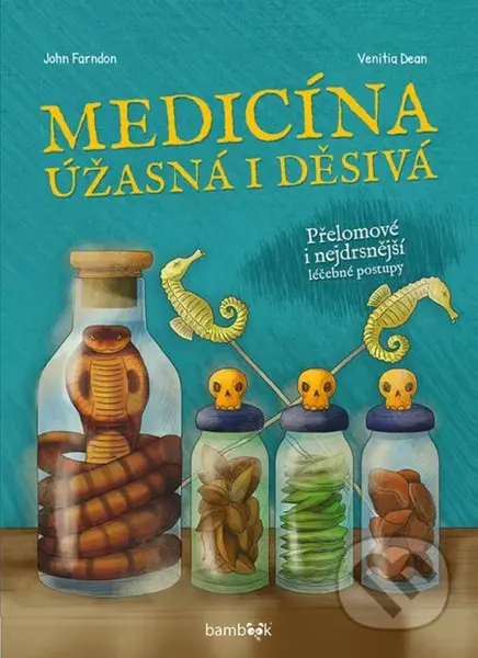 Medicína (úžasná i děsivá) - John Farndon - kniha z kategorie Pro děti