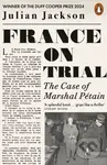 France on Trial (The Case of Marshal Petain) - Julian Jackson - kniha z kategorie Humanitní a společenské vědy