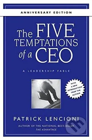 The Five Temptations of a CEO (A Leadership Fable) - kniha z kategorie Podnikání