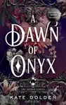 A Dawn of Onyx - Kate Golden - kniha z kategorie Beletrie pro děti