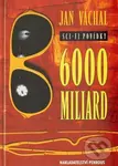 6000 miliard (Sci-fi povídky) - Jan Váchal