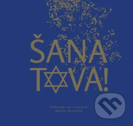 Šana Tova (Židovský rok v písních) - Ráchel Polohová - kniha z kategorie Náboženská literatura