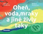 Oheň, voda, mraky a jiné živly taky - Bohumil Matějovský - kniha z kategorie Pro děti