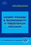 Vzory podaní a rozhodnutí v trestných veciach (IV. aktualizované a doplnené vydanie) - kniha z kategorie Trestní právo