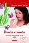 Zdraví s Marií Treben - Ženské choroby (Poznávání - předcházení - léčení) - kniha z kategorie Alternativní medicína
