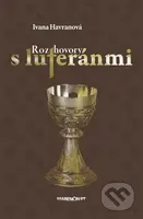 Rozhovory s luteránmi - Ivana Havranová - kniha z kategorie Rozhovory