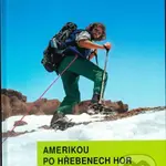 Amerikou po hřebenech hor (Na koňské stezce z Mexika do Kanady) - kniha z kategorie Cestopisy