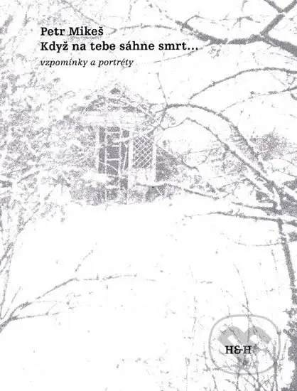 Když na tebe sáhne smrt - Petr Mikeš - kniha z kategorie Poezie