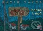 Jedeme k moři - David Vávra