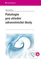 Patologie pro střední zdravotnické školy - Jitka Janíková - kniha z kategorie Medicína