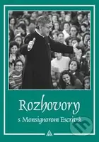 Rozhovory s Monsignorom Escrivá - Josemaría Escrivá de Balaguer - kniha z kategorie Rozhovory