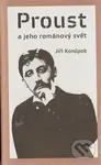 Proust a jeho románový svět - Jiří Konůpek - kniha z kategorie Beletrie