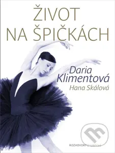Život na špičkách - Hana Skálová, Daria Klimentová - kniha z kategorie Rozhovory