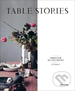 Table Stories: Tables for All Occasions - An Bogaerts - kniha z kategorie Hobby