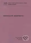 Materiálové inženýrství I - Milena Pavlíková - kniha z kategorie Učebnice a slovníky