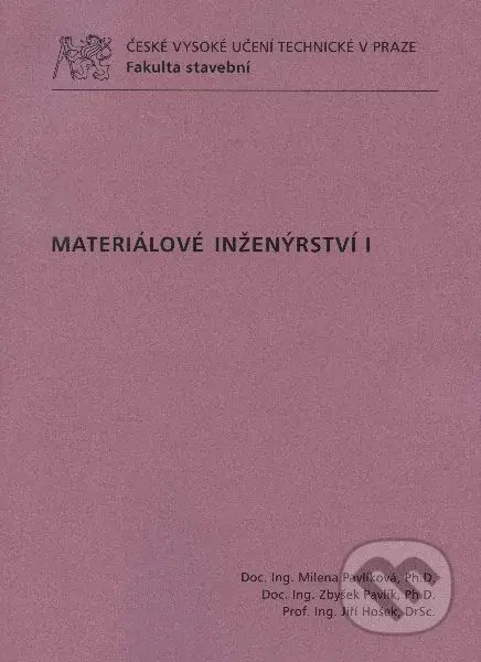 Materiálové inženýrství I - Milena Pavlíková - kniha z kategorie Učebnice a slovníky