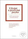 Užívání a prožívání jazyka - Světla Čmejrková - kniha z kategorie Jazykové učebnice a slovníky