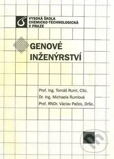 Genové inženýrství - Tomáš Ruml, Michaela Rumlová, Václav Pačes - kniha z kategorie Vysoké školy