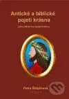 Antické a biblické pojetí krásna jako základ evropské kultury - kniha z kategorie Kulturní a sociální antropologie