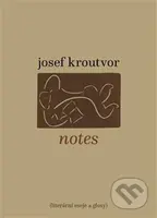 Notes (Literární eseje a glosy) - Josef Kroutvor - kniha z kategorie Eseje, úvahy a glosy