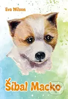 Šibal Macko - Eva Wilson - kniha z kategorie Pohádky