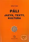 Páli - jazyk, texty, kultura - Mirko Frýba - kniha z kategorie Jazykové učebnice a slovníky