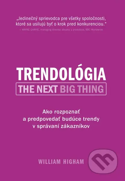Trendológia (Ako rozpoznať a predpovedať budúce trendy v správaní zákazníkov) - kniha z kategorie Podnikání