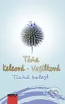 Tichá bolest - Táňa Keleová-Vasilková - kniha z kategorie Společenská beletrie