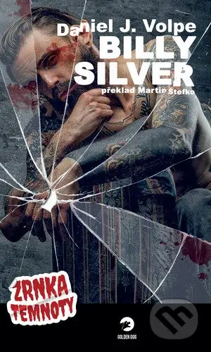 Billy Silver (Zrnka temnoty 5) - Daniel J. Volpe - kniha z kategorie Horory