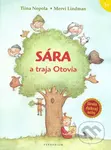 Sára a traja Otovia - Tiina Nopola, Mervi Lindman - kniha z kategorie Pro děti