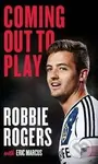 Coming Out to Play - Robbie Rogers, Eric Marcus - kniha z kategorie Kolektivní sporty