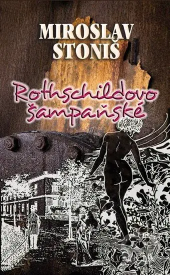 Rothschildovo šampaňské - Miroslav Stoniš