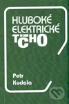 Hluboké elektrické ticho - Petr Kudela - kniha z kategorie Sci-fi