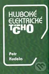 Hluboké elektrické ticho - Petr Kudela