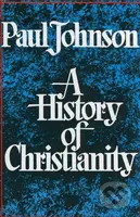 A History of Christianity - Paul Johnson - kniha z kategorie Odborné a naučné