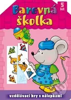 Barevná školka (5 let) (Vzdělávací hry s nálepkami) - kniha z kategorie Úkoly pro děti