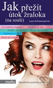 Jak přežít útok žraloka (na souši) - Laura Schlessingerová - kniha z kategorie Psychologie