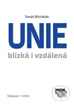 Unie blízká i vzdálená - Tomáš Břicháček - kniha z kategorie Politologie a politika