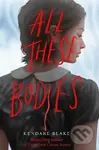 All These Bodies - Kendare Blake - kniha z kategorie Sci-fi, fantasy a komiksy