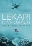 Lékaři na horách (Neviditelní hrdinové) - Jerzy Porebski, Wojciech Fusek - kniha z kategorie Společenská beletrie