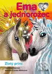 Ema a jednorožec (Zlatý princ) - Oldřiška Ciprová, Lenka Němcová (ilustrátor)