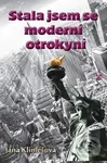Stala jsem se moderní otrokyní - Jana Klimešová