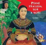 Písně pralesa, hor a moří - Kate Dargaw, Tomáš Řízek (Ilustrátor)
