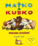 Maťko a Kubko - Marianna Grznárová, Ladislav Čapek (ilustrátor) - kniha z kategorie Pro děti