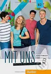 Mit uns! B2: Arbeitsbuch - Anna Breitsameter, Christiane Seuthe, Margarethe Thomasen - kniha z kategorie Jazykové učebnice a slovníky