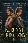Korunní princezny - Catherine Doyle, Katherine Webber