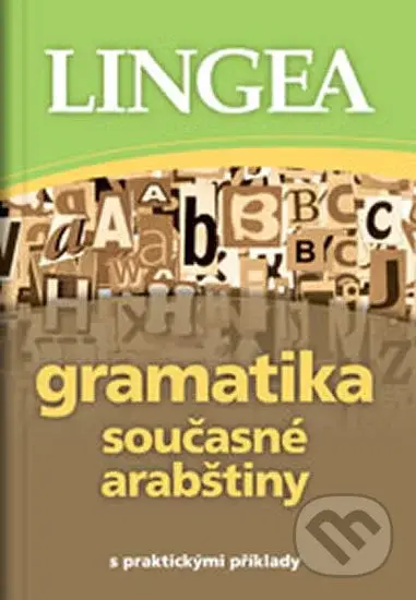 Gramatika současné arabštiny (s praktickými příklady) - kniha z kategorie Jazykové učebnice a slovníky