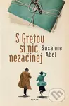 S Gretou si nic nezačínej - Susanne Abel - kniha z kategorie Společenská beletrie