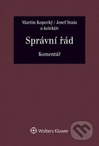 Správní řád (Komentář) - Martin Kopecký, Josef Staša, Jana Balounová - kniha z kategorie Právo